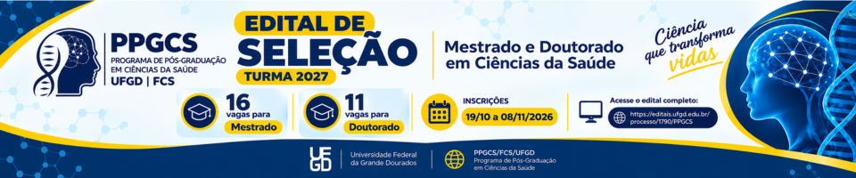PROCESSO SELETIVO ALUNO REGULAR 2027 - MESTRADO E DOUTORADO EM CI&Ecirc;NCIAS DA SA&Uacute;DE